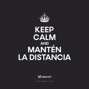 Keep Calm And mantén la distancia